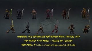 Comparing Old version and New Version Visual Upgrade 2013 for Master Yi 3D Model - League of Legends