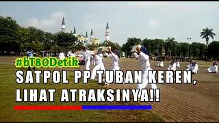 SATPOL PP TUBAN KEREN, LIHAT ATRAKSINYA!- blokTuban TV