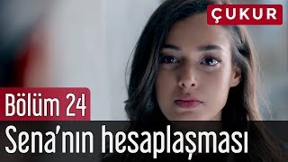 Çukur 24. Bölüm - Sena'nın Hesaplaşması