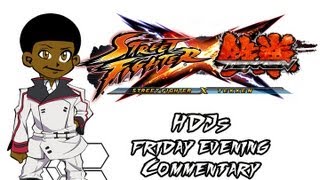 SF x T v.2013: HDJ's Friday Evening Commentary Ep 7 (The Future of Fighting Games ??)