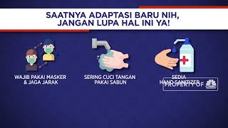 Saatnya Adaptasi Baru Nih, Jangan Lupa Hal Ini
