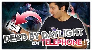 DEAD BY DAYLIGHT SUR TELEPHONE !?
