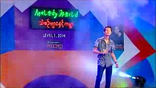Melody World 2014 Level 1 , ပြဲစဥ္ (8)28.2.2014  Aung Ko Htet.... nyi ma lay