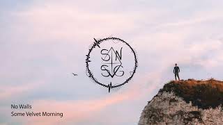 Some Velvet Morning - No Walls
