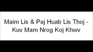 Maim Lis & Paj Huab Lis Thoj - Kuv Mam Nrog Koj Khwv (BEAT REMIX)