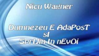 Nicu Wagner Dumnezeu e Adapost si sprijin