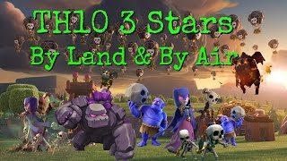 TH10 3 Stars By Land & Air | Clash Of Clans | Strategy