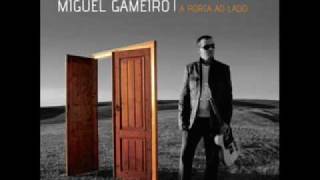 Miguel Gameiro - Não me perca nunca mais
