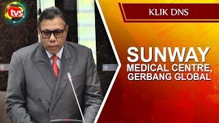 Sunway Medical Centre, gerbang global