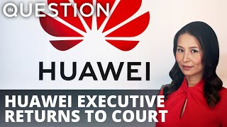 US provided 'outright false' docs against Huawei exec - lawyer