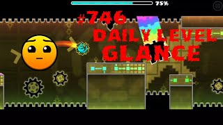 DAILY LEVEL #746 Geometry Dash 2.11 el nivel GLANCE