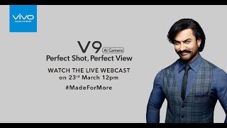 Perfect Shot, Perfect View | Vivo V9 Launch
