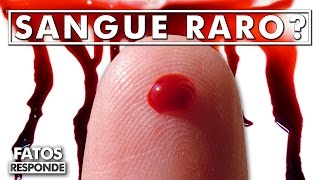 Por que Pessoas com Sangue (Tipo O-) são tão Raras? - FATOS RESPONDE