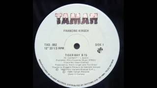 Francine Kirsch ‎– Tiger Bay (Hi-Nrg 1986)