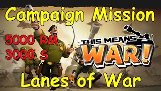 This Means WAR! Campaign: Lanes of War