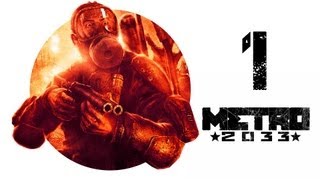Metro 2033 — Episode 1 — "Покидая родной дом: ВДНХ" [HD RUS]