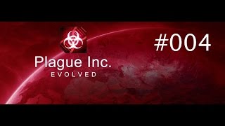 Let's Play Together Plague Inc Evoled # 004 Neuer Virus neues Glück