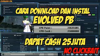 CARA DOWNLOAD DAN INSTAL PB EVOLVED INDONESIA