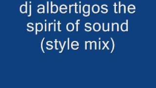 dj albertigos the spirit of sound