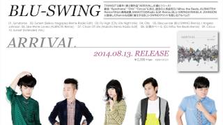 BLU-SWING New Album "ARRIVAL" Trailer