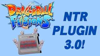 Cartridge Cracking: Dragon Ball Fusions | VERSION 3.0 OF THE NTR PLUGIN!