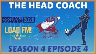 FM20 | The Head Coach | S4 E4 - FIRST GAMES AT SCUNTHORPE UNITED | Football Manager 2020