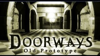 Doorways: Old Prototype - Full Walkthrough Gameplay (No Commentary Playthrough) (Steam PC 2016)