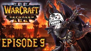 Let's Play 100% DIFFICILE FR - Warcraft III Reforged (Kylesoul) - ep09 : JE TROLL MAL'GANUS !