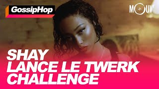 Shay lance le twerk challenge !