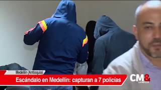 7 policías capturados en Medellín por presuntos nexos con banda delincuencial La Terraza