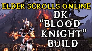 Elder Scrolls Online: MY DRAGONKNIGHT "BLOOD KNIGHT" BUILD FOR PVP & PVE! (ESO 1.5)