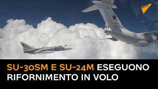 Russia: gli equipaggi di Su-30SM e Su-24M eseguono rifornimento nel cielo di Crimea