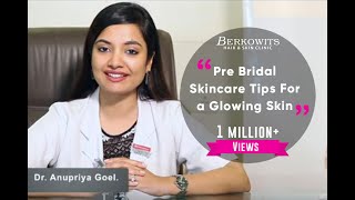Pre Bridal Skincare Tips For a Glowing Skin