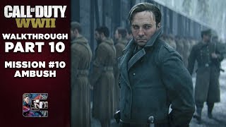 Call of Duty: WW2 | Gameplay Walkthrough | Part 10 "Ambush" (PC/1440/60fps)