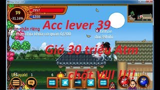 Ninja School Online | Review con hàng 39 chất nhất game trị giá 30 triệu :3