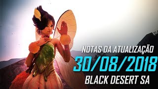 Black Desert SA - Notas da Atualização e Eventos 30/08/2018