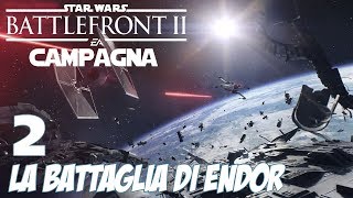 STAR WARS BATTLEFRONT 2 - CAMPAGNA #2 - LA BATTAGLIA DI ENDOR - GAMEPLAY PC ITA 1080P - BF2 STORY