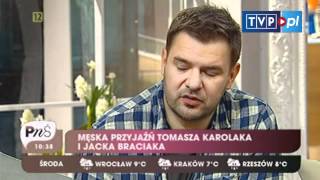 Pytanie na śniadanie - Męska przyjaźń Tomasza Karolaka i Jacka Braciaka