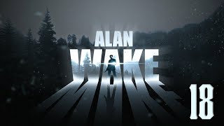 Прохождение Alan Wake Серия 18 "Через тернии к маяку"