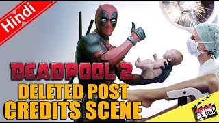 DEADPOOL 2 - Deleted Post Credits Scene [Explained In Hindi]