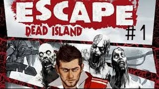 Escape dead island #1 intro