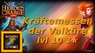 Heroes Charge - Kräftemessen der Valküre 10 [Valkyrie Showdown 10] ★★★
