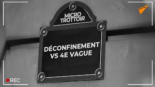 Déconfinement, 4e vague en approche?