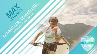 Max Schmiedl - SCHNELLER, SCHNELLER... - Offizieller E-Bike WM Song