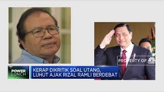 Panas! Luhut Tantang Debat Rizal Ramli