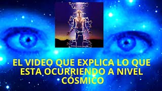 VÍDEO EXPLICA LO QUE ESTA OCURRIENDO A NIVEL CÓSMICO