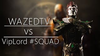 VipLord #SQUAD vs WAZEDTV Учимся играть против крутого Шиннока