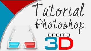 Tutorial: Photoshop - Efeito 3D