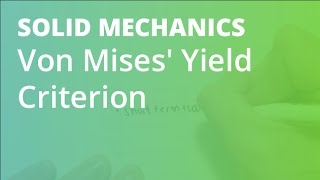 Von Mises' Yield Criterion | Solid Mechanics