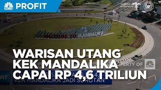 Dapat Warisan Utang Rp 4,6 T, KEK Mandalika Jadi Sorotan